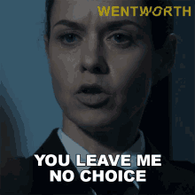 You Leave Me No Choice Vera Bennett GIF - You Leave Me No Choice Vera Bennett Wentworth GIFs