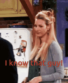 Phoebe I Know That Guy GIF - Phoebe I Know That Guy GIFs