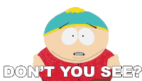 Dont You See Eric Cartman Sticker - Dont You See Eric Cartman South Park Stickers