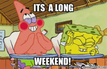Longweekend Spongebob GIF - Longweekend Weekend Spongebob GIFs