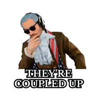 a man in a costume with the words they 're coupled up on the bottom