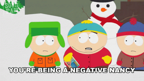 Youre Being A Negative Nancy Stop It GIF - Youre Being A ...