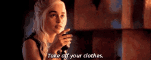Take It Off All Clothes GIF - Take It Off All Clothes Now GIFs