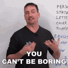 You Cant Be Boring Adam GIF