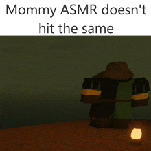 a meme that says mommy asmr does not hit the same