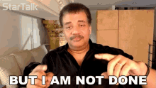 But I Am Not Done Neil Degrasse Tyson GIF - But I Am Not Done Neil Degrasse Tyson Startalk GIFs