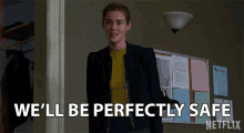 Well Be Perfectly Safe Will Be Safe GIF