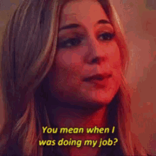 Sharoncarter You Mean When I Was Doing My Job GIF - Sharoncarter You Mean When I Was Doing My Job GIFs