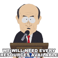 We Will Need Our Available Resources To See This Through Michael Chertoff Sticker - We Will Need Our Available Resources To See This Through Michael Chertoff South Park Stickers