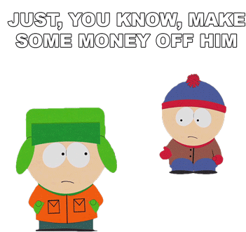Just You Know Make Some Money Off Him Kyle Broflovski Sticker - Just You Know Make Some Money Off Him Kyle Broflovski Stan Marsh Stickers