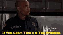 Station19 Robert Sullivan GIF - Station19 Robert Sullivan If You Cant Thats A You Problem GIFs