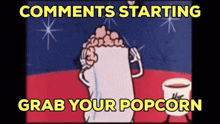 Comments Starting Grab Your Popcorn GIF - Comments Starting Grab Your Popcorn To The Comments GIFs