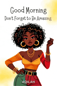 a poster that says good morning don t forget to be amazing by aqilah