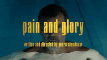 pain and glory antonio banderas salvador mallo title introduction