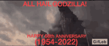 Godzilla Happy68th Anniversary GIF - Godzilla Happy68th Anniversary 68years Celebrating Godzilla GIFs