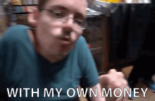 With My Own Money Adulting GIF - With My Own Money Adulting Grownup GIFs