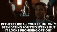 "Is There Like A 1 Course, Uh, Only Been Dating For Two Weeks But It Looks Promising Option?" GIF - Valentines Day Topher Grace Dating For Two Weeks GIFs