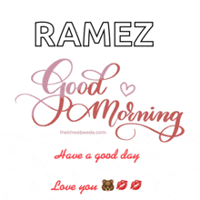 a good morning greeting card for ramiz with a teddy bear and kisses