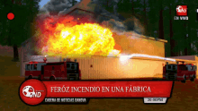 cadena de noticias danova is showing a fire in a factory