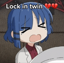 a cartoon girl with blue hair is crying with the words lock in twin behind her
