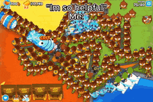 a screenshot of a game that says " im so helpful me "