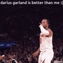darius garland is better than me written on a basketball player
