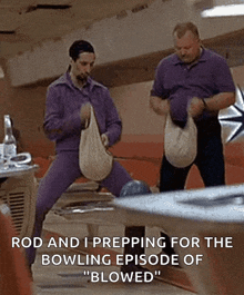 two men are preparing for the bowling episode of blowed