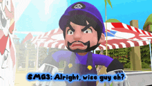 Smg4 Smg3 GIF - Smg4 Smg3 Alright Wise Guy Eh GIFs