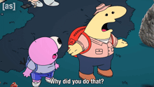 a cartoon character with a backpack says why did you do that