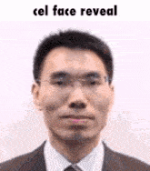 a man wearing glasses and a suit has the words cel face reveal written above him