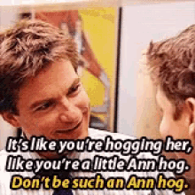 Ann Hog Hogging GIF - Ann Hog Hogging Dont GIFs