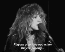 Stevie Nicks Players Only Love You When Theyre Playing GIF - Stevie Nicks Players Only Love You When Theyre Playing GIFs