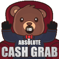 a cartoon teddy bear with the words absolute cash grab on it