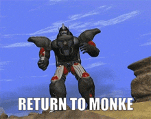 a robot with the words return to monke written below it
