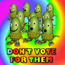 Don'T Vote Don'T Vote For Them GIF