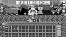 a black and white screenshot of a video game titled the skull launcher incident