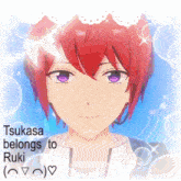 a picture of a red haired anime character with the words " tsukasa belongs to ruki " below it