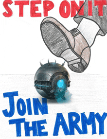 a drawing of a robot with the words " step on it join the army "