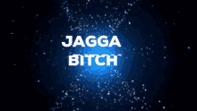 Jagga Bitch GIF - Jagga Bitch GIFs