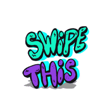 swipe swipe