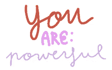 you are awesome you important worth it beautiful