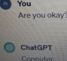 a computer screen displays a message that says " you are you okay "