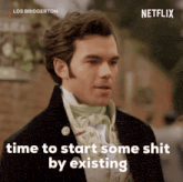 a man in a suit with the words time to start some shit by existing