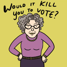 Would It Kill You To Vote Vote GIF