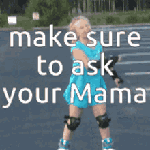 Make Sure To Ask Your Mama Skating GIF - Make Sure To Ask Your Mama Skating Girl GIFs