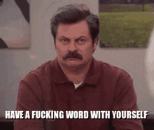 Have A Word With Yourself Ron Swanson GIF - Have A Word With Yourself Ron Swanson GIFs
