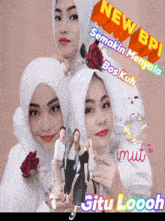 a collage of three women with the words new bpi semakin menyala bos kuh imut jitu looooh