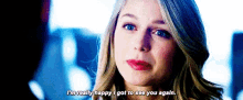 Supergirl Happy To See You GIF - Supergirl Happy To See You Melissa Benoist GIFs