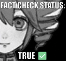 a black and white drawing of a girl with the words `` fact check status : true '' and a green check mark .