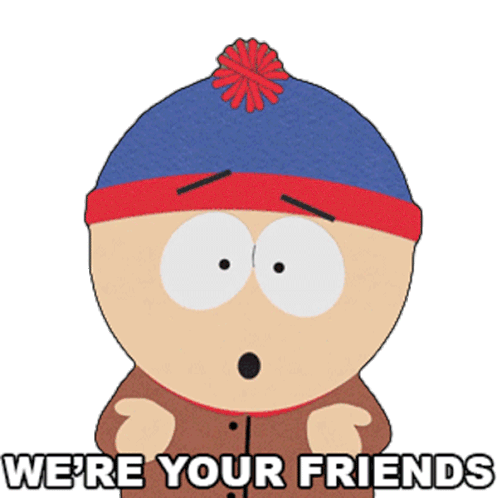 Were Your Friends Stan Marsh Sticker - Were Your Friends Stan Marsh South Park Stickers